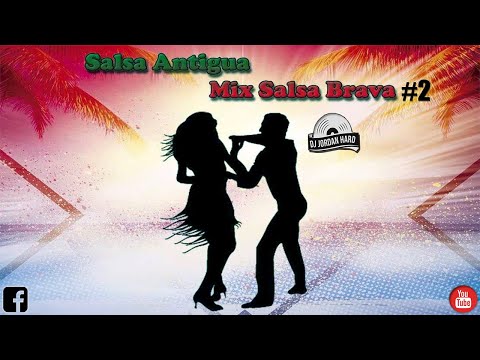 Salsa Antigua Mix Salsa Brava #2 (Oscar de León, Gran Combo, Joe Arroyo) - Dj Jordan Hard