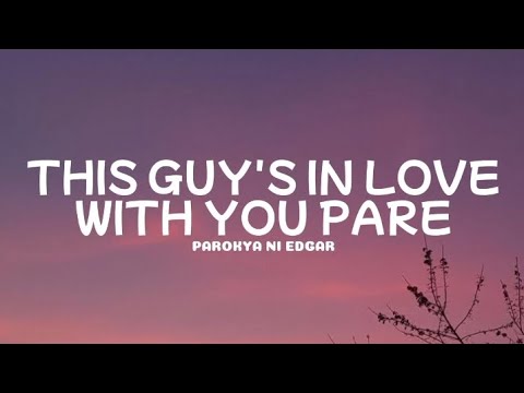 Parokya ni Edgar - This Guy's In Love With You Pare (Lyrics)