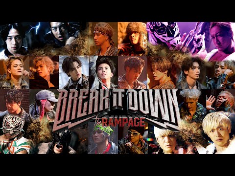 THE RAMPAGE / BREAK IT DOWN (MUSIC VIDEO)