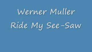 Werner Muller - Ride My See-Saw.wmv
