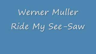 Werner Muller - Ride My See-Saw.wmv