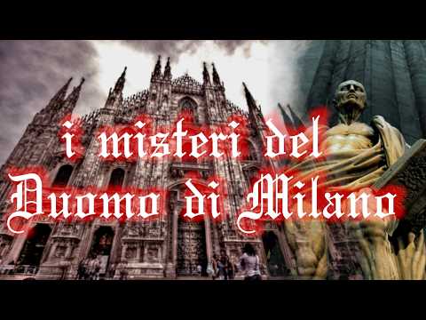 il Duomo di Milano e i suoi misteri e segreti