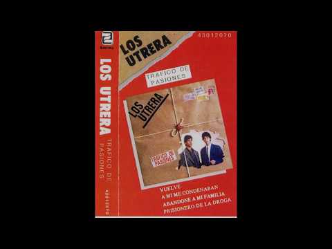 LOS UTRERA - Abandoné a Mi Familia
