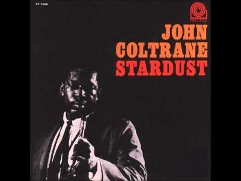 Stardust / John Coltrane