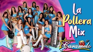LA POLLERA MIX ORQUESTA FEMENINA CARAMELO COLOMBIA
