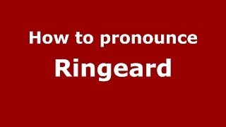 How to pronounce Ringeard