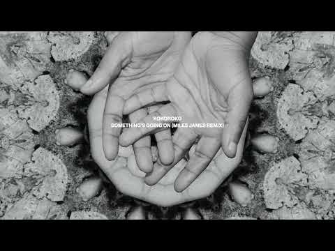 Kokoroko – Something’s Going On (Miles James Remix)
