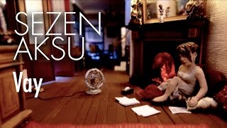 Sezen Aksu - Vay