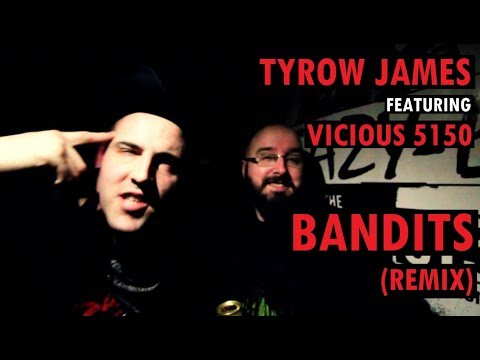 Tyrow James f/ Vicious 5150 - "Bandits" (Remix) [Official Video]