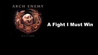 ARCH ENEMY - A Fight I Must Win [日本語歌詞 対訳 和訳 Lyrics]