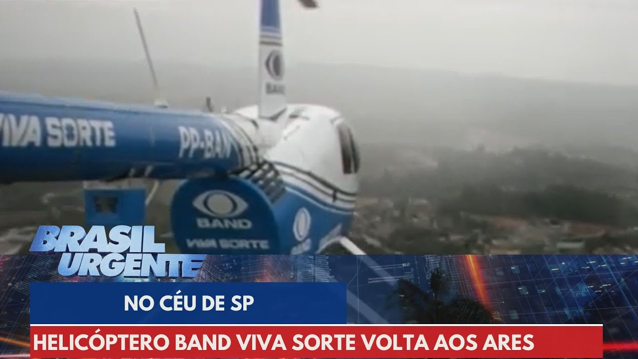 Helicóptero Band Viva Sorte volta aos ares de São Paulo | Brasil Urgente