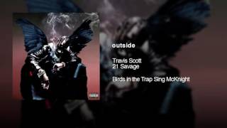 Travis Scott - outside (Audio)
