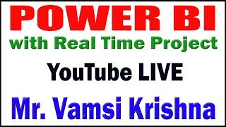 POWER BI tutorials  by Mr. Vamsi Krishna Sir