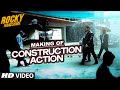 CONSTRUCTION ACTION (Making) | Rocky Handsome | John Abraham, Nishikant Kamat, Shanker Raman