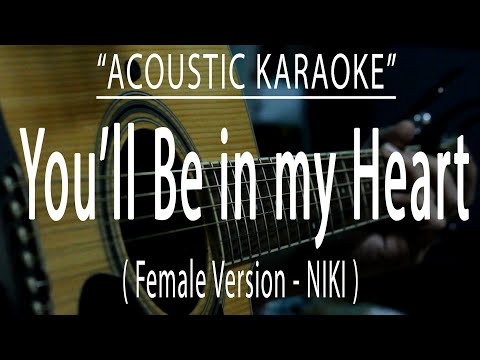 You'll Be in my Heart - Female Version - NIKI (Acoustic karaoke)