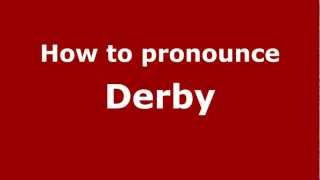 How to pronounce Derby