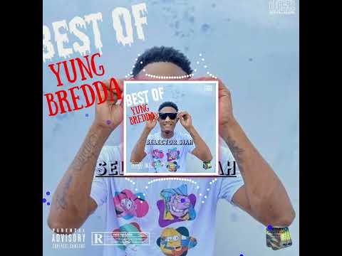 Best Of Yung Bredda - (Selector Siah)