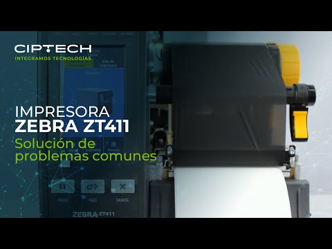 Resolución de principales problemas de la impresora Zebra ZT411 | CIPTECH