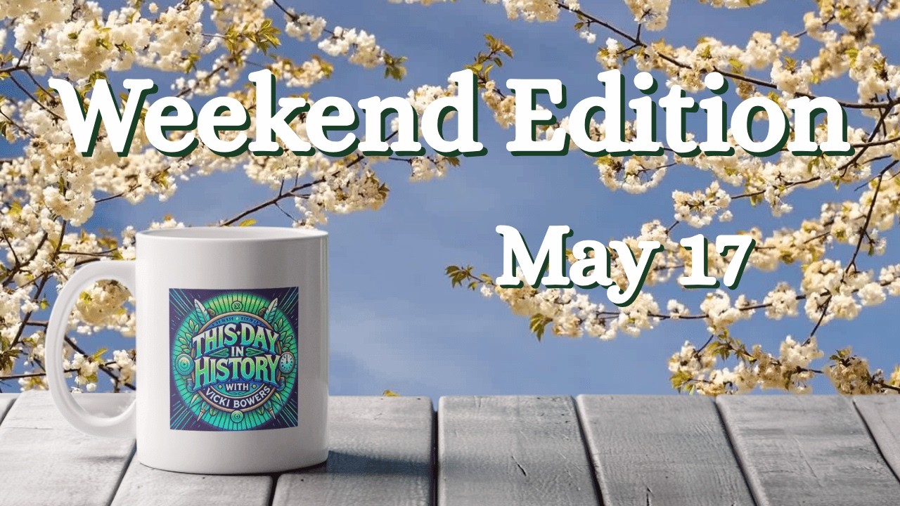 May 17 2026 Weekend Edition