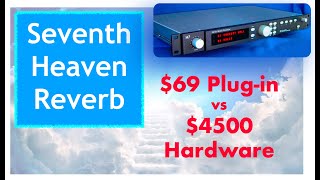 Video thumbnail for LiquidSonics Seventh Heaven ($69 Plug-in vs $4500 Hardware) by Recording Studio Forum