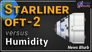 STARLINER OFT-2 ready to fly after battling stuck valves | News Blurb