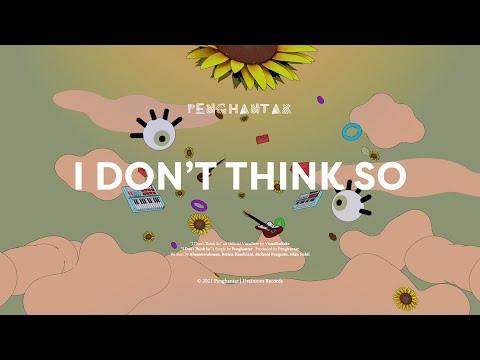 Penghantar - I Don't Think So (Official Visualizer)