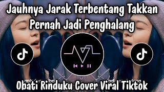 Download lagu JAUHNYA JARAK TERBENTANG TAKKAN PERNAH JADI PENGHALANG - OBATI RINDUKU COVER mp3 Download lagu JAUHNYA JARAK TERBENTANG TAKKAN PERNAH JADI PENGHALANG - OBATI RINDUKU COVER mp3