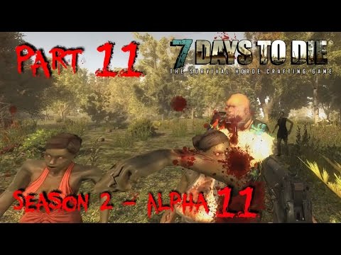 7 Days to Die - Alpha 11.4 - S02 Part 11