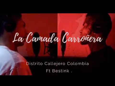 La Camada Carroñera Distrito Callejero Colombia Ft Bestink