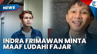 Kena Hujat, Indra Frimawan Minta Maaf setelah Ludahi Fajar Sadboy, Disebut Ketemu Langsung