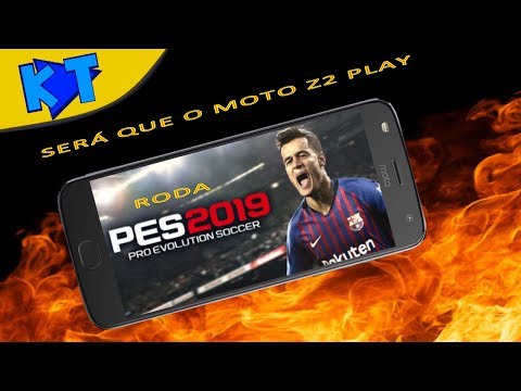Será que Moto Z2 Play roda o PES 2019?