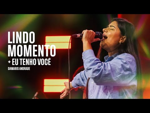 Lindo Momento + Eu tenho você | Cover - Damaris Andrade