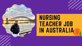 🇦🇺 How to Work as a NURSING TEACHER in AUSTRALIA 🇦🇺 ?
