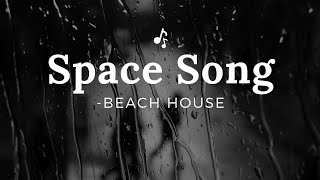 Beach House-Space Song(slowed+reverb+rain) | Orteges x