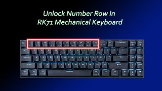 Unlock your number row in RK71 Mechanical keyboard