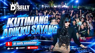 Download lagu FUNKOT - KUTIMANG ADIKKU SAYANG || COVER BY DJ SELLY SEMLEHOY mp3