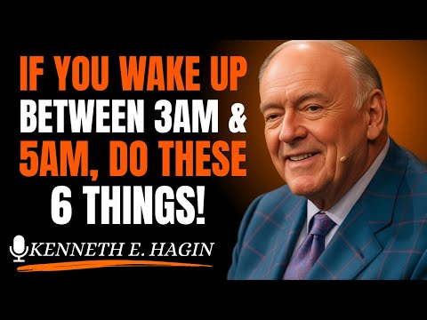 If You Wake Up Between 3AM & 5AM, DO THESE 6 THINGS!| Kenneth E. Hagin style)