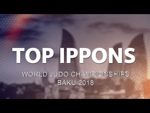 Top 10 Ippons - Baku World Judo Championships 2018