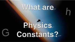 What are Fundamental Physical Constants? A derivation of some of the constants by Jeff Yee