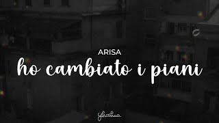 arisa - ho cambiato i piani (testo)