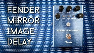 Video thumbnail for Fender Mirror Image Delay Review - An IN DEPTH look at everything! RE-UPLOAD by EytschPi42