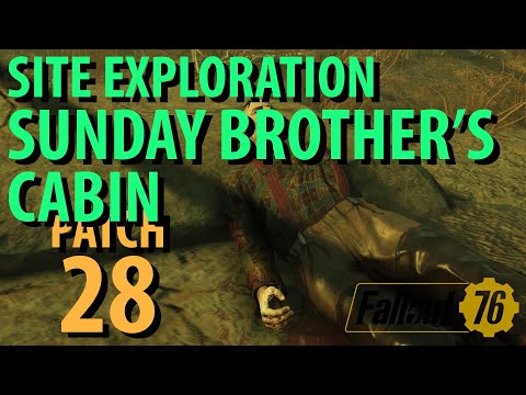 Fallout 76: SUNDAY BROTHERS CABIN Exploration Guide, Patch 29