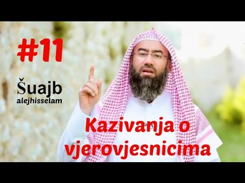 11. Kazivanja o vjerovjesnicima - Šuajb, alejhisselam