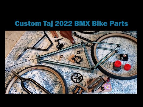 Custom Taj 2022 BMX Bike Parts