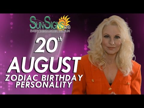 August 20th Zodiac Horoscope Birthday Personality - Leo - Part 2