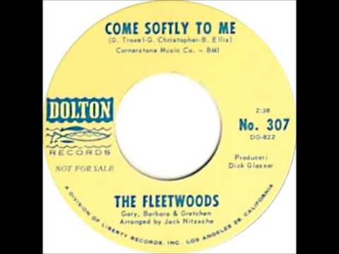 The Fleetwoods - Come Softly To Me (1965 Version)