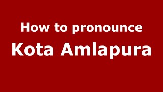 How to pronounce Kota Amlapura