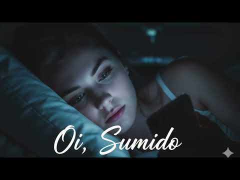 Oi, Sumido (A Música daquela mensagem de Madrugada) -Mia Mai