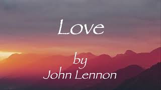 LOVE - John Lennon (lyrics) 和訳　ジョンレノン