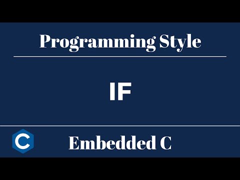 Embedded C Programming Style: Tutorial 7 - If Condition